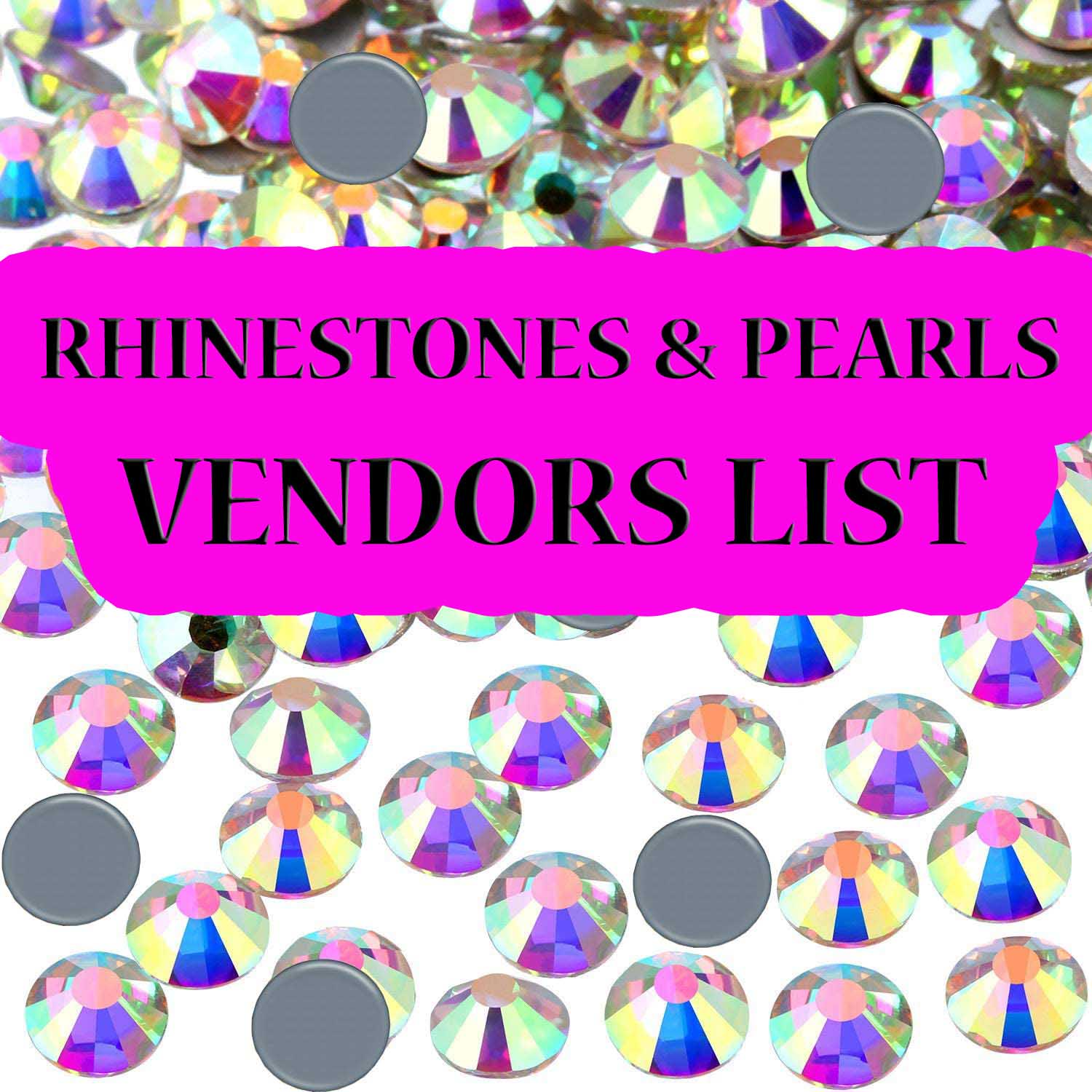RHINESTONE VENDORS LIST *INFORMATION ONLY NOT A PHYSICAL PRODUCT *